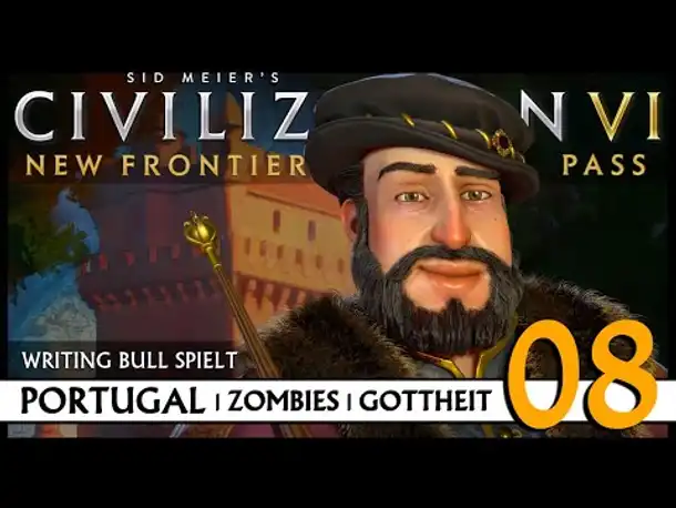 Let's Play Civilization VI: Portugal auf Gottheit (08) | Zombies [Deutsch]