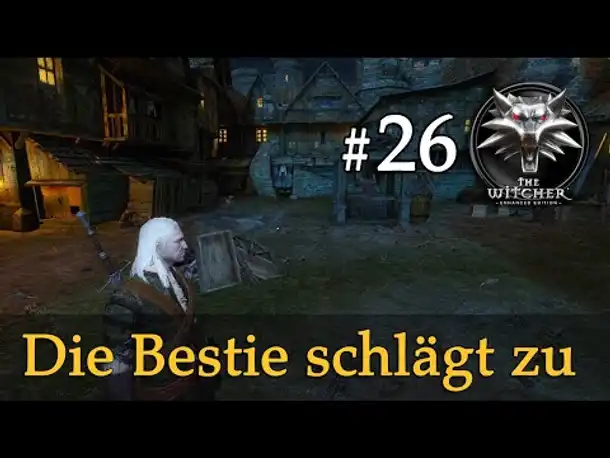 Let's Play The Witcher 1 #26: Die Bestie schlägt zu (Modded / Schwer)
