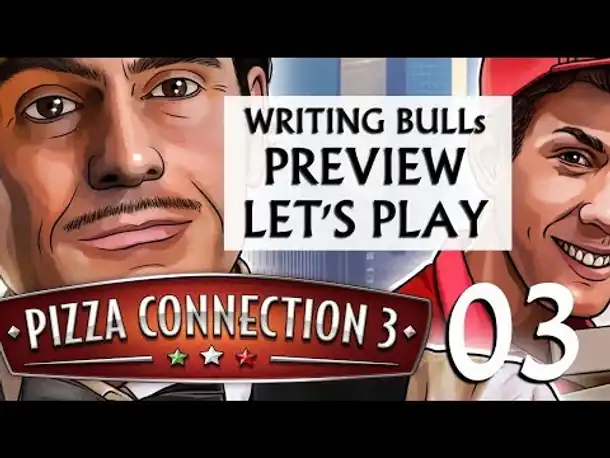 Preview Let's Play: Pizza Connection 3 (03) [deutsch]