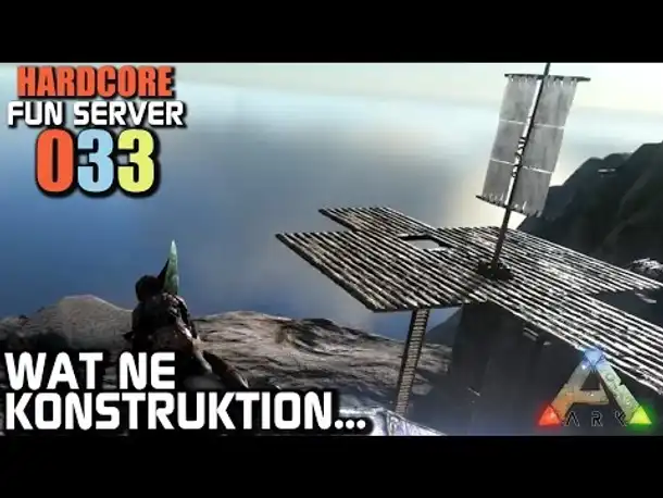 Ark Survival Evolved Fun Server #033 Wat ne Konstruktion ...| Let's Play Gameplay German Deutsch