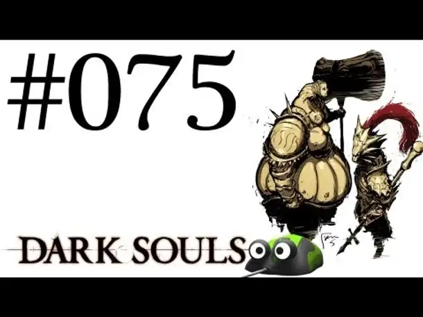 DARK SOULS #075 ★ Riesen Schmied ★ Let's Play Dark Souls German Gameplay