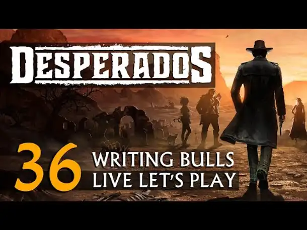 Let's Play: Desperados III (36) [Deutsch]