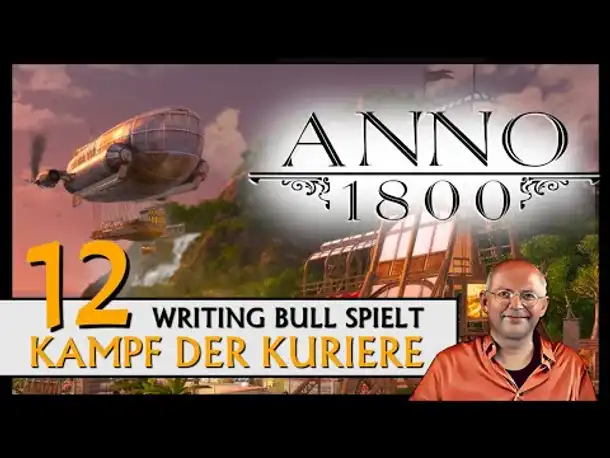 ANNO 1800: Kampf der Kuriere | Szenario (12) [Deutsch]