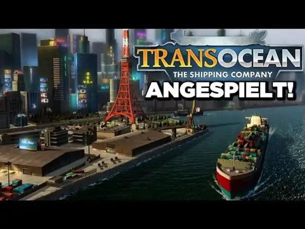 TRANSOCEAN Deutsch #Das neue Ports of Call?  (Transocean The Shipping Company  Gameplay German)