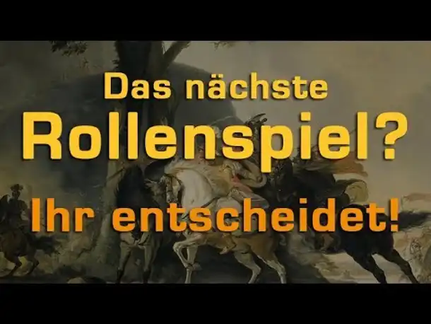 Abstimmung: Was wird das nächste Rollenspiel-Let's-Play?