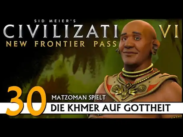 CIVILIZATION VI: Khmer (30) | Matzoman auf Gottheit [Deutsch]