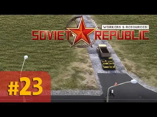 Let's Play Workers and Resources #23: Der (Asphalt-)Weg ist das Ziel (Gameplay / Deutsch)
