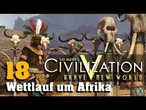 Let's Play: Civilization V - Wettlauf um Afrika (18)