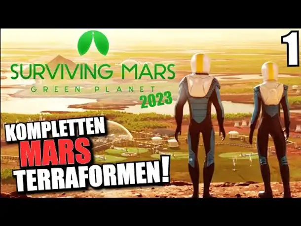 Wir machen den Mars grün!  🚀🪐 | Surviving Mars: Green Planet 🌳 | #1