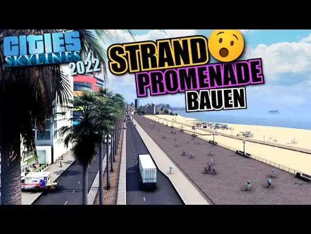 Strandpromenade bauen - Cities Skylines 2022