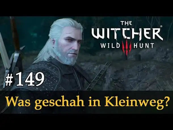 #149: Was geschah in Kleinweg? ✦ Let's Play The Witcher 3 (Next Gen / Slow-, Long- & Roleplay)