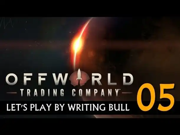 Let's Play: Offworld Trading Company | (05) [deutsch]