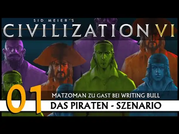 Let's Play: Civilization VI | Pirates - mit Matzoman (01) [Deutsch]