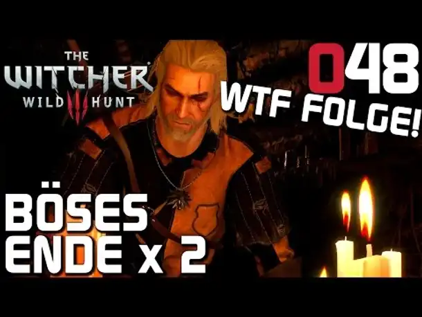 The Witcher 3 Gameplay German #048 Böses Ende x 2 | Deutsch | Let's Play