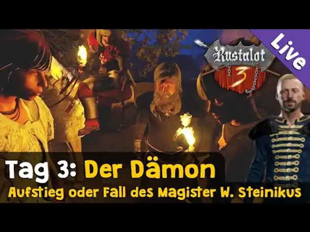 Rustalot 3 - Tag 3 ✦ Der Dämon ✦ Aufstieg oder Fall des Magisters W. Steinikus (Live-Aufzeichg.)