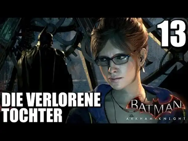 Let's Play Batman Arkham Knight Gameplay German PS4 #013 |  Batman Arkham Knight Deutsch