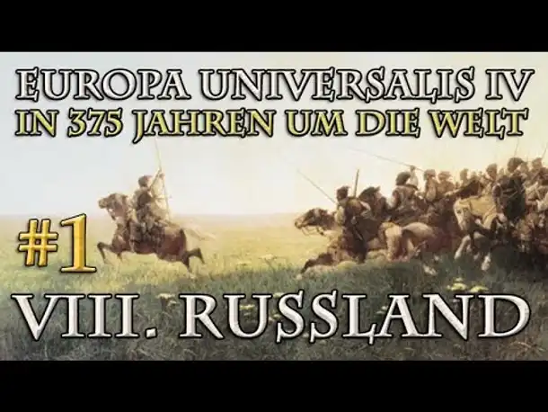 Let's Play Europa Universalis 4 – VIII. Russland #1: Kosaken-Aggression (In 375 Jahren...)