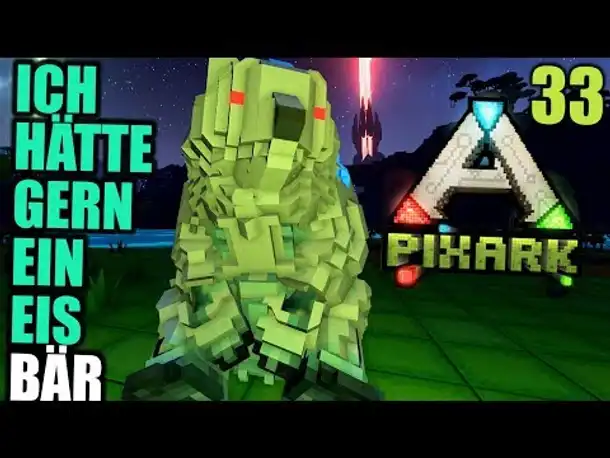 PixArk #33 Ich hätte gerne ein Eis(bär)! | Let's Play Deutsch | Gameplay German