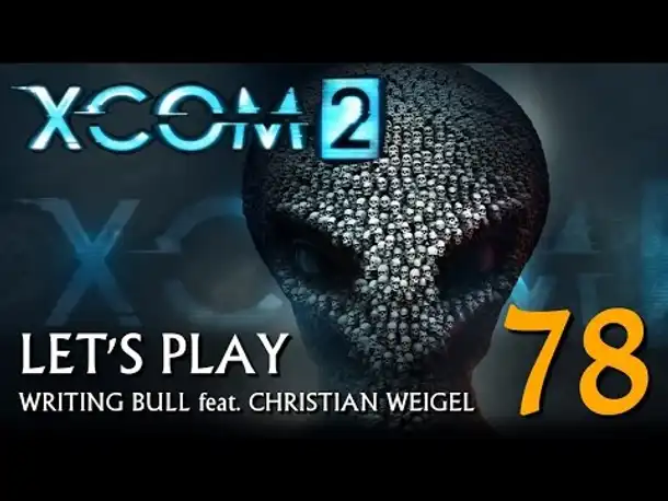 Let's Play: XCOM 2 (78) [deutsch]