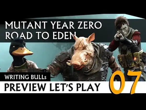 Preview Let's Play: Mutant Year Zero - Road to Eden (07)