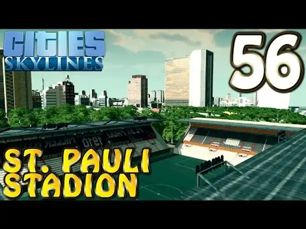 Cities Skylines Deutsch #056 St. Pauli Stadion ( Let's Play Cities: Skylines German)