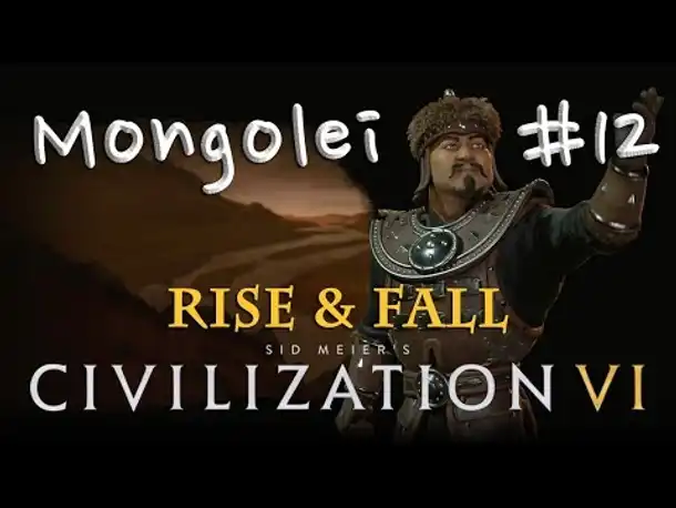 Let's Play Civilization 6 Rise & Fall (Preview) - Mongolei #12: Holland unter Druck (deutsch)