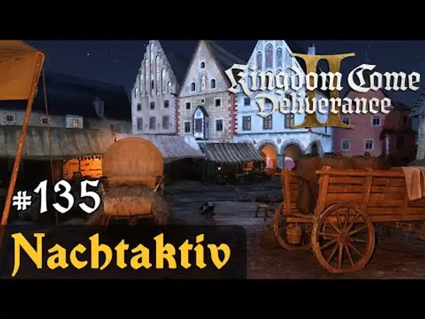 #135: Nachtaktiv ✦ Let's Play Kingdom Come Deliverance 2 (Slow-, Long- & Roleplay)