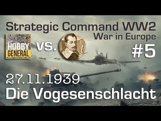 Let's Play Strategic Command WW2 WiE #5: Die Schlacht in den Vogesen (Multiplayer vs. Hobbygeneral)