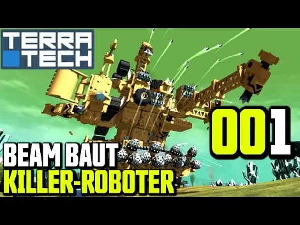 TerraTech Gameplay German | Deutsch #001 Beam baut Killer-Roboter | Let's Play Terra Tech