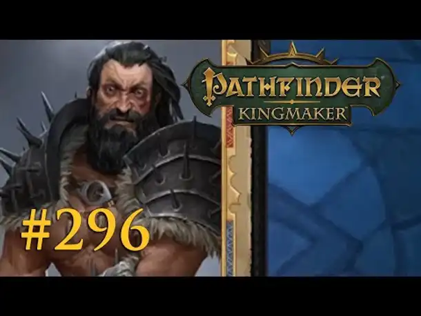 Let's Play Pathfinder: Kingmaker #296 – Nicht-Armag (Blind / Deutsch)