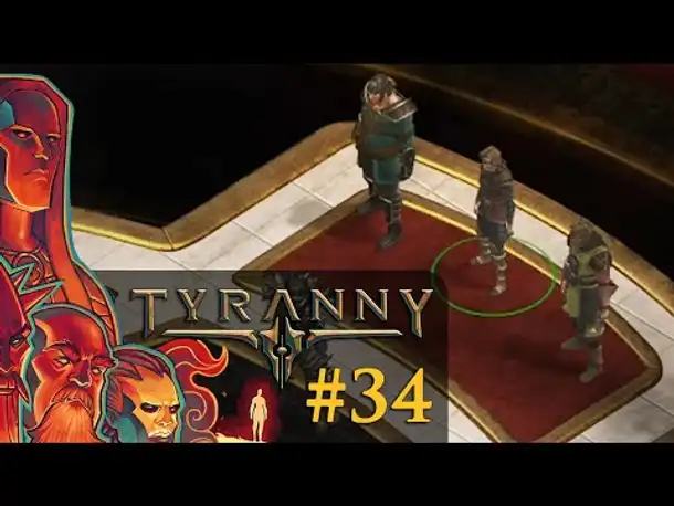 Let's Play Tyranny #34: Die Kollegen (Blind / Schwer / Deutsch)