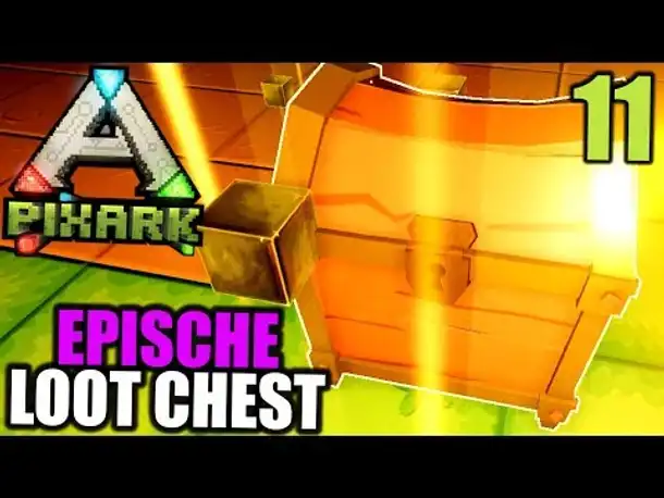 PixArk #11 Epische Loot Chest | Let's Play Deutsch | Gameplay German