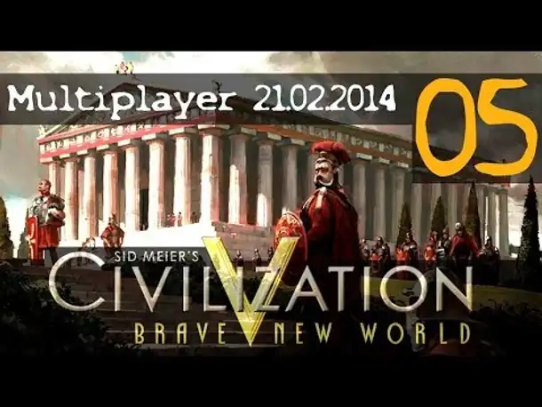 Multiplayer live: Civilization V (5) | 21.02.2014