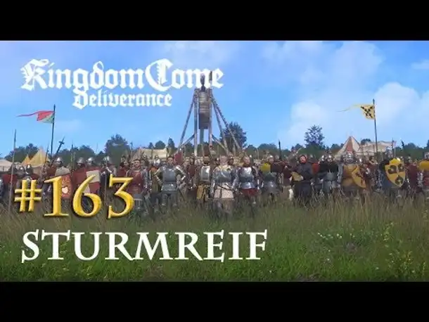 Let's Play Kingdom Come Deliverance #163: Sturmreif (Tag 72 / deutsch)