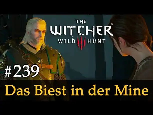 #239: Das Biest in der Mine ✦ Let's Play The Witcher 3 (Next Gen / Slow-, Long- & Roleplay)