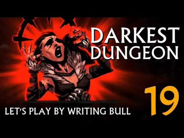 Let's Play: Darkest Dungeon (19) [deutsch]