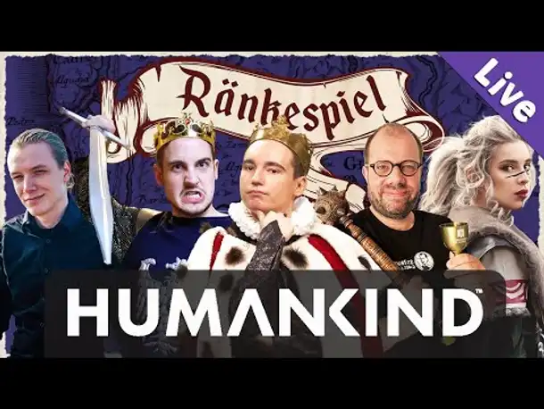 Ränkespiel in voller Länge: Humankind mit Shurjoka, Sep, Maurice & Maurice (Livestream-Aufzeichnung)