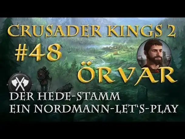 Let's Play Crusader Kings 2 – Der Hede-Stamm #48: Vereinte Germanen (Rollenspiel/deutsch)