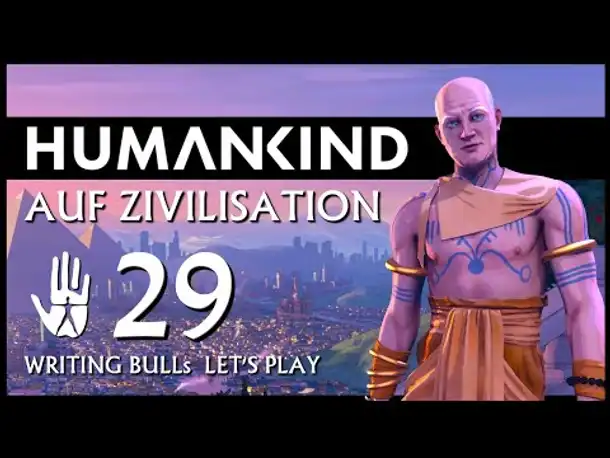 HUMANKIND: Let's Play auf "Zivilisation" (29) [Deutsch]
