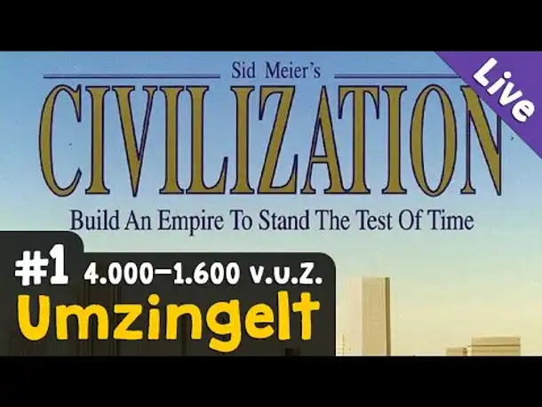 Let's Play Civilization 1 #1: Umzingelt ✦ Die Deutschen ✦ Livestream-Aufzeichnung