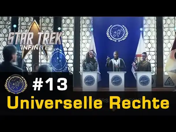 #13: Universelle Rechte ✦ Let's Play Star Trek Infinite ✦ Die Föderation (Gameplay / German)