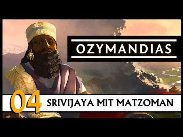OZYMANDIAS | Matzoman spielt Srivijaya (04) [Deutsch]