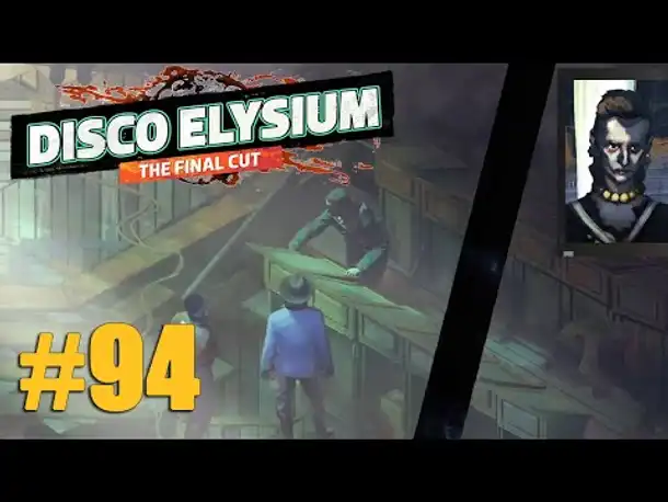 Let's Play Disco Elysium #94: Wir fühlen Hardcore! (Final Cut / Deutsch / Blind)