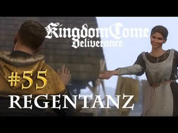 Let's Play Kingdom Come Deliverance #55: Regentanz (Tag 34 / deutsch)