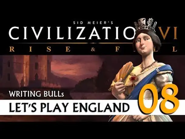 Let's Play: Civilization VI - England (08) | Rise & Fall [deutsch]