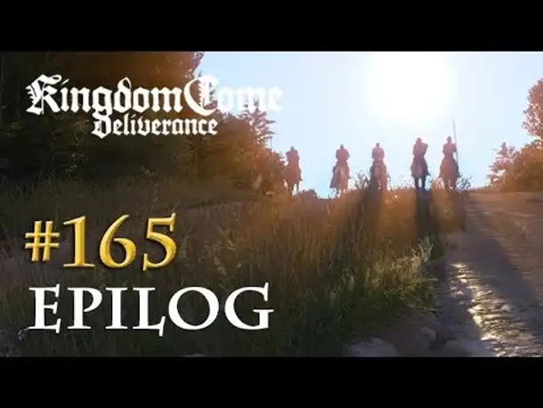 Let's Play Kingdom Come Deliverance #165: Epilog (Tag 75 / deutsch)