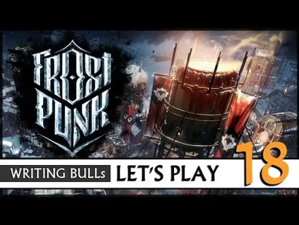 Let's Play: Frostpunk - Der letzte Herbst (18) #USK16 [Deutsch]