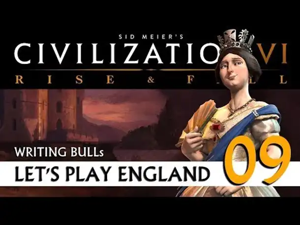 Let's Play: Civilization VI - England (09) | Rise & Fall [deutsch]