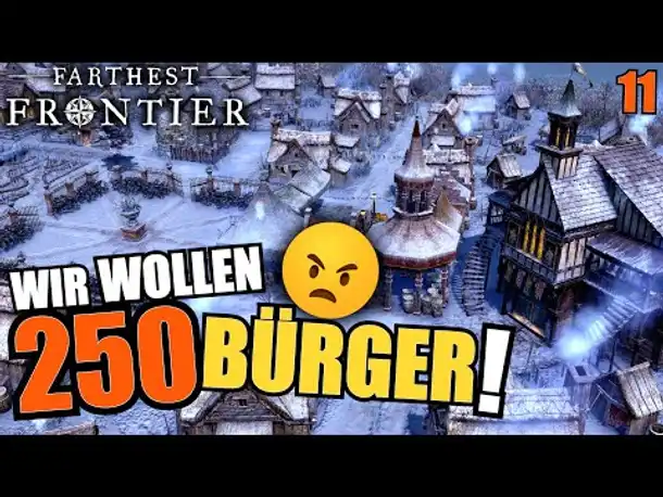Wir wollen die 250 Einwohner! - Farthest Frontier - #11