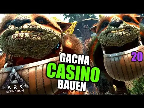 Ark Extinction #20 Großes Gacha Casino | Let's Play Deutsch Gameplay